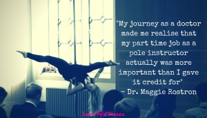 My journey as a doctor and pole instructor