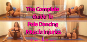 The Complete Guide To Pole Dancing Muscle Injuries