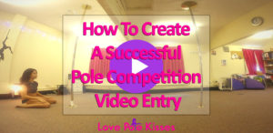 How To Create A Successful Pole Competition Video Entry